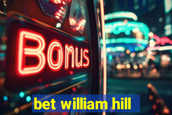 bet william hill